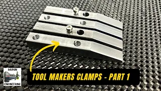 Toolmakers Clamps! | Part 1 | Shop made TOOLS