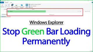 Fix Windows Explorer/File Explorer Open Very Slow Green Bar Loading  |    Permanently Solved
