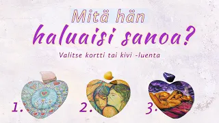 MITÄ HÄN HALUAISI SANOA SINULLE? 💌 💓Tunteet 💓 🌟 Ajaton luenta 🌈✨