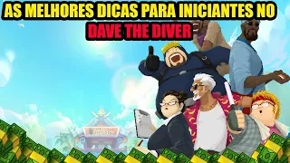 AS MELHORES DICAS para INICIANTES no DAVE THE DIVER COMEÇANDO BEM