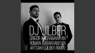 Artsakh (Jilbér Remix) (feat. Grigor Kagramanyan & Roman Babakhanyan)