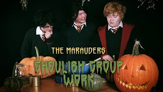 The Marauders - Ghoulish Group Work [SKIT]