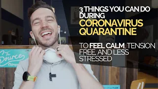 3 Ways to Be More Calm During Coronavirus ANXIETY (Covid-19)