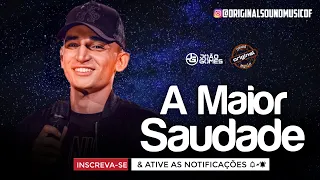 A Maior Saudade - João Gomes Ao Vivo | Música Nova