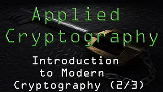 Applied Cryptography: Introduction to Modern Cryptography (2/3)