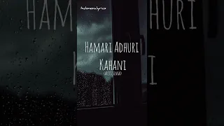 HAMARI ADHURI KAHANI - Lirik lagu india||Terjemahan Indonesia