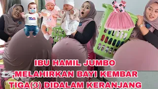 IBU HAMIL JUMBO MELAHIRKAN BAYI KEMBAR 3, DI KERANJANG 🤰/ DRAMA LUCU IBU HAMIL🤣