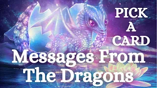 Messages From The Dragons 🐉🐲PICK A CARD