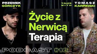 Życie z Nerwicą, Ataki Paniki, Terapia Zaburzeń Lękowych • Przemek Górczyk ft. Tomasz Karpiński #18