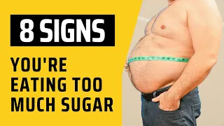 Are You Eating TOO MUCH SUGAR? Here Are 8 Warning Signs