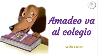 Amadeo va al colegio | Cecilia Beuchat | Completo | Plan lector