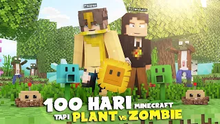 100 Hari di Minecraft tapi Plants vs Zombie ( ft @ItsSandwich )