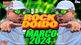 🔥ROCK DOIDO ATUALIZADO 2024 💥EDIÇÃO MARÇO -  (ATÉ O SOL RAIAR) - O PANDA SOUND
