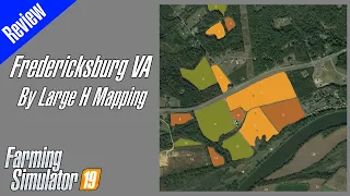 FS19 Map Review - Fredericksburg VA by Large H Mapping