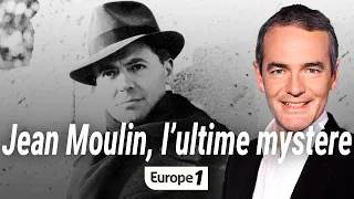 Au coeur de l'histoire : Jean Moulin, l'ultime mystère (Franck Ferrand)