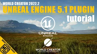 World Creator to Unreal Engine Plugin Tutorial