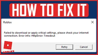 Roblox Failed To Download Or Apply Critical Settings Fix (New) | Fix Roblox HttpError Timedout Error