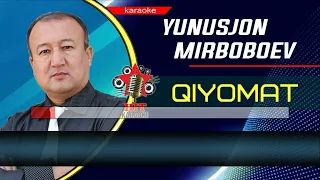 Yunusjon Mirboboyev  - Qiyomat (karaoke minus)