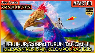 LORD LIN FENG BERTINDAK !! MUSUH AUTO RATA - Alur Cerita Donghua #WJDZ (PART 110)