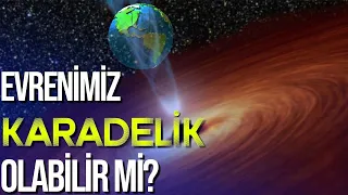 Bir Karadeliğin İçinde Yaşıyor Olabilir miyiz?