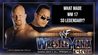 What Made WrestleMania 17 So Legendary ?