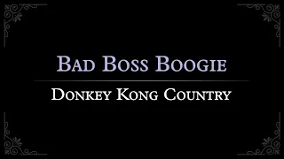 Donkey Kong Country: Bad Boss Boogie Arrangement