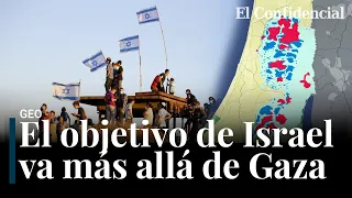 Por qué Gaza es solo una batalla y el gran objetivo de Israel está en Cisjordania