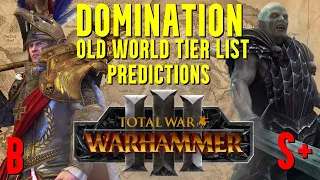 Old World Factions Tier List Predictions - Domination Mode | Total War Warhammer 3