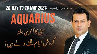 Aquarius Weekly HOROSCOPE 20 May to 26 May 2024