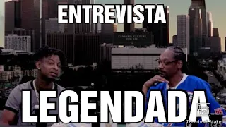 Snoop Dogg entrevistando o Rapper 21 Savage (LEGENDADO)