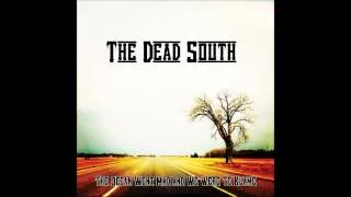 The Dead South - The Dirty Juice
