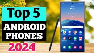 Top 5 Best Android phones of (2024)