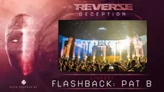 Flashback by Pat B @ REVERZE "Deception" Liveset (Audio Only)