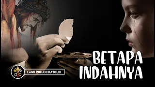 Betapa Indahnya Perjamuan Kudus (lirik) - Lagu Komuni, Misa Prapaskah, Misa Tubuh dan Darah Kristus