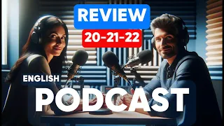 Learn English with podcast  for beginners to intermediates | THE REVIEW 20-21-22 | English podcast