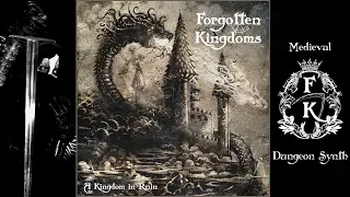 Forgotten Kingdoms - A Kingdom in Ruin (full album)