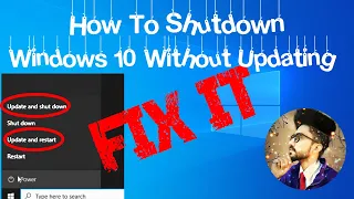 How To Shutdown Without Updating Windows 10 | Update and Shutdown Windows 10 Problem Solved