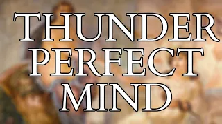 Gnosticism - Thunder Perfect Mind - Divine Feminine - Gender, Paradox and Violence