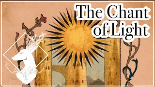 The Chant of Light {Lore - Spoilers All}