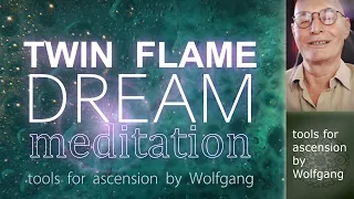 Meet & Attract Your Lover or Twin Flame in Your Dreams ASMR Style - a guided meditation by Wolfgang