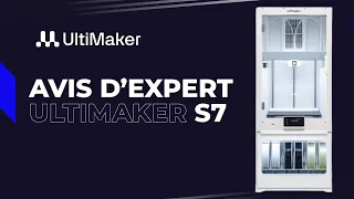 Présentation UltiMaker S7 | La nouvelle imprimante 3D de la série S