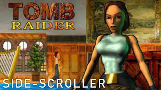 TOMB RAIDER 3 - Side-Scroller Edition | Lara's Home