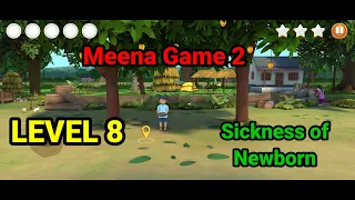 Meena Game 2 || LEVEL 8 || Sickness of Newborn || Gameplay || Walkthrough