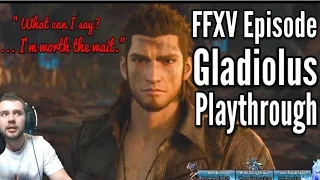 Final Fantasy XV Episode Gladiolus DLC: Full playthrough *PS4* - Live commentary reaction