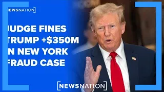 Trump fined $354M, banned for 3 years in NY fraud case | NewsNation Now