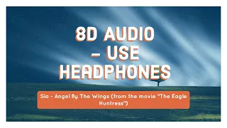 Sia - Angel By The Wings (from the movie "The Eagle Huntress")8D Audio