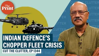 Here’s how crisis with armed forces’ light choppers shows what’s wrong with Indian military