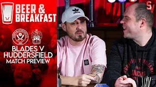 Sheffield United V Huddersfield Town Match Preview | Beer & Breakfast