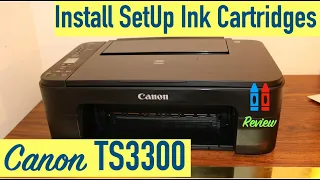 Install Setup Ink Cartridges in Canon TS3300 All-in-one printer !!