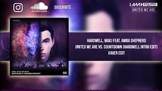 United We Are vs. Countdown (Hardwell Intro Mashup) [Xaver Edit]